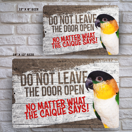 Black Cap Caique Close The Door Sign