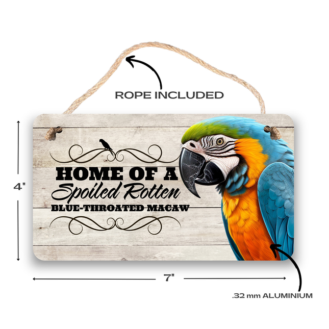 Blue-Throated Macaw Spoiled Rotten Sign