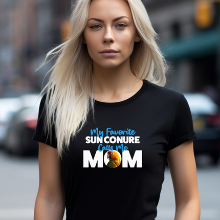 My Favorite Sun Conure Calls Me Mom T-Shirt