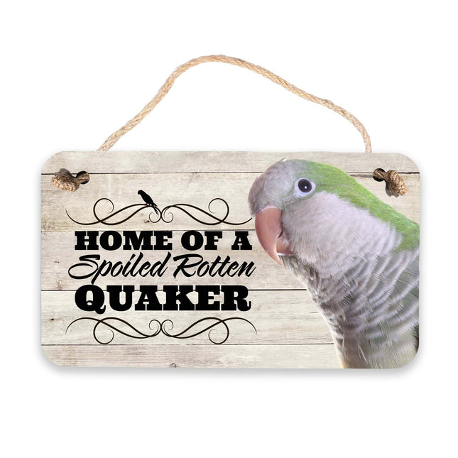 Green Quaker Spoiled Rotten Sign