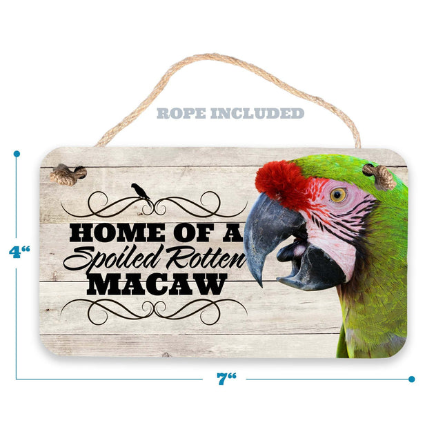 Green Macaw Spoiled Rotten Sign