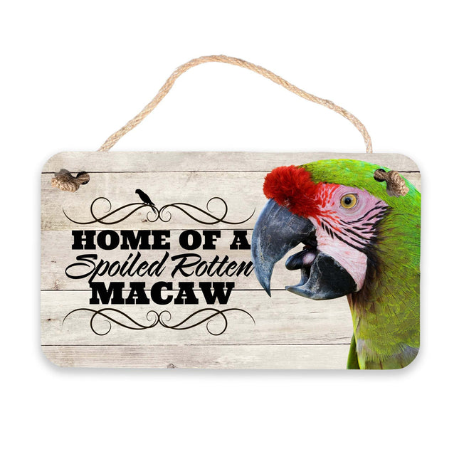 Green Macaw Spoiled Rotten Sign