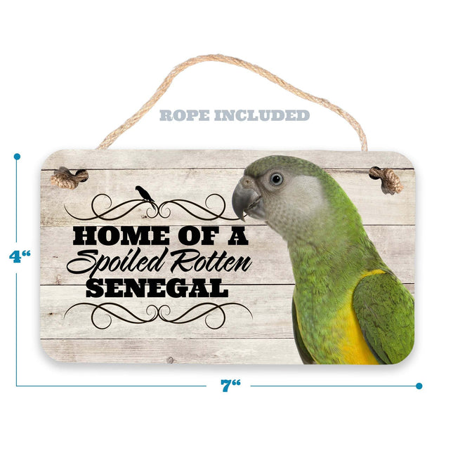 Senegal Parrot Spoiled Rotten Sign