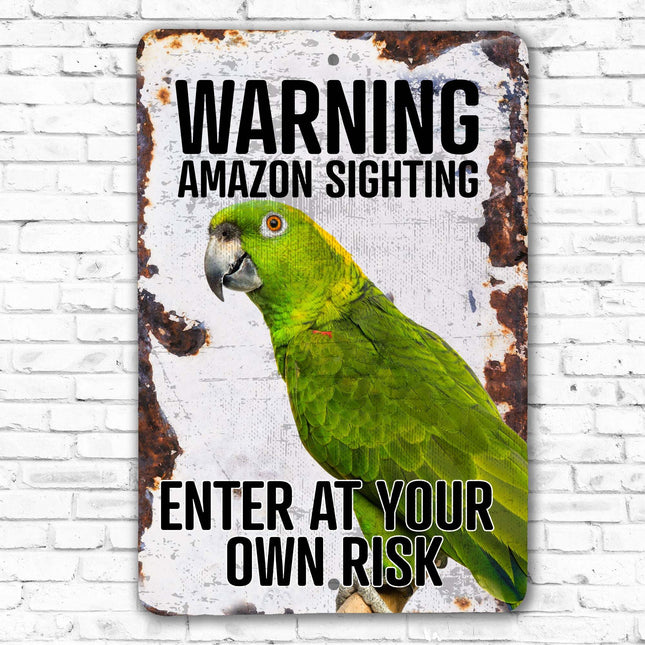 Enter At Your Own Risk Amazon Parrot Sign