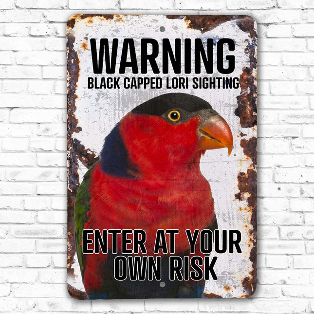 Enter At Your Own Risk Black Capped Lorikeet Sign