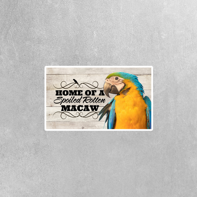 Spoiled Rotten Macaw Sticker