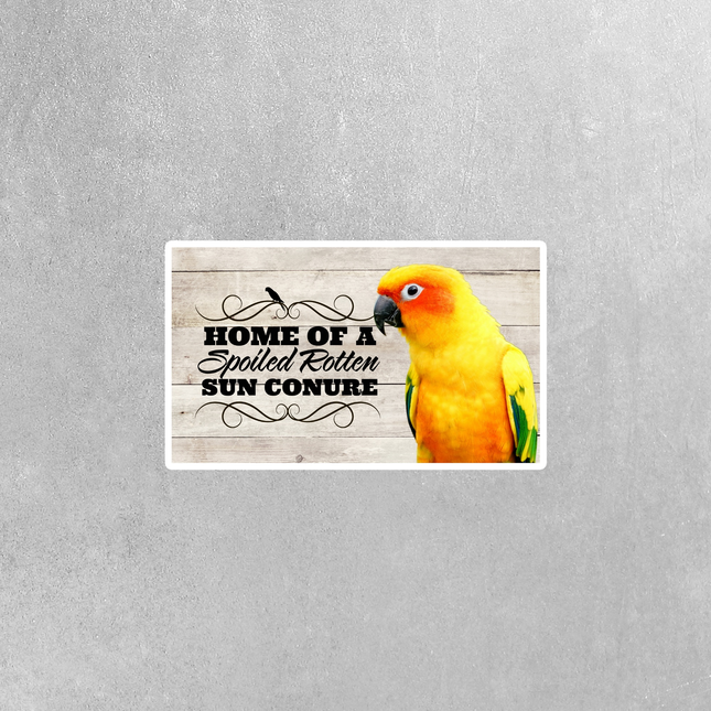 Spoiled Rotten Sun Conure Sticker