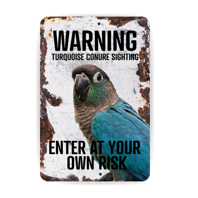 Enter At Your Own Risk Turquoise Conure Sign